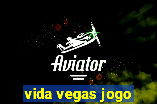 vida vegas jogo